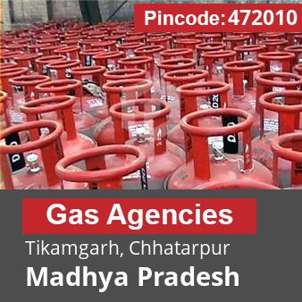 Pincode 472010 Gas Agencies Tikamgarh, Chhatarpur, Madhya Pradesh