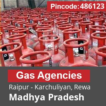 Pincode 486123 Gas Agencies Raipur - Karchuliyan, Rewa, Madhya Pradesh