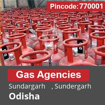 Pincode 770001 Gas Agencies Sundargarh    , Sundergarh, Odisha