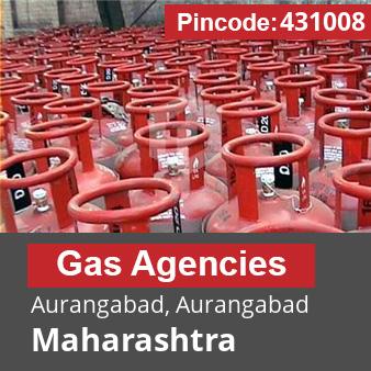 Pincode 431008 Gas Agencies Aurangabad, Aurangabad, Maharashtra