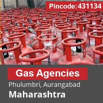 Pincode 431134 Gas Agencies Phulumbri, Aurangabad, Maharashtra