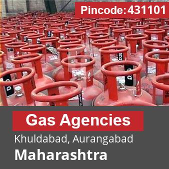 Pincode 431101 Gas Agencies Khuldabad, Aurangabad, Maharashtra