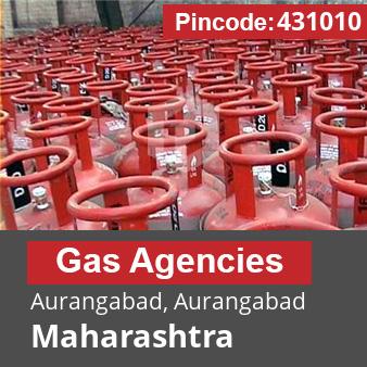 Pincode 431010 Gas Agencies Aurangabad, Aurangabad, Maharashtra