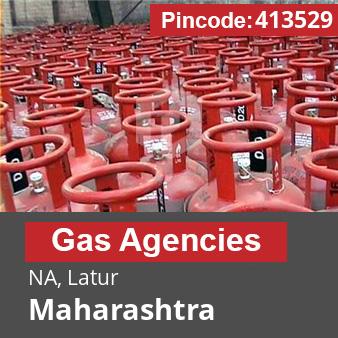 Pincode 413529 Gas Agencies NA, Latur, Maharashtra