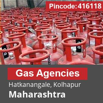 Pincode 416118 Gas Agencies Hatkanangale, Kolhapur, Maharashtra