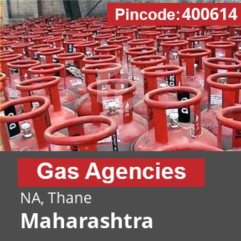 Pincode 400614 Gas Agencies NA, Thane, Maharashtra