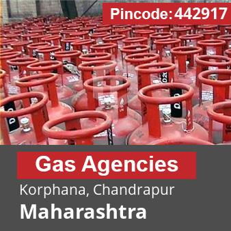 Pincode 442917 Gas Agencies Korphana, Chandrapur, Maharashtra