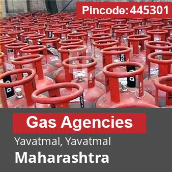 Pincode 445301 Gas Agencies Yavatmal, Yavatmal, Maharashtra