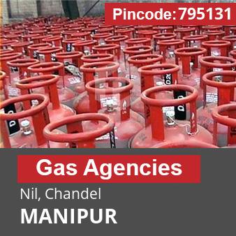 Pincode 795131 Gas Agencies Nil, Chandel, MANIPUR