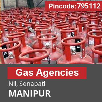 Pincode 795112 Gas Agencies Nil, Senapati, MANIPUR