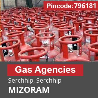 Pincode 796181 Gas Agencies Serchhip, Serchhip, MIZORAM