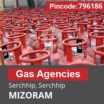 Pincode 796186 Gas Agencies Serchhip, Serchhip, MIZORAM