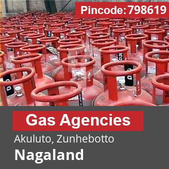 Pincode 798619 Gas Agencies Akuluto, Zunhebotto, Nagaland