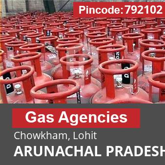 Pincode 792102 Gas Agencies Chowkham, Lohit, ARUNACHAL PRADESH