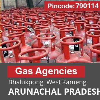 Pincode 790114 Gas Agencies Bhalukpong, West Kameng, ARUNACHAL PRADESH