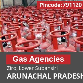 Pincode 791120 Gas Agencies Ziro, Lower Subansiri, ARUNACHAL PRADESH