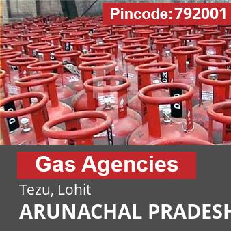 Pincode 792001 Gas Agencies Tezu, Lohit, ARUNACHAL PRADESH