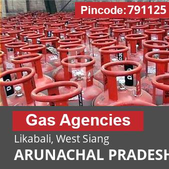 Pincode 791125 Gas Agencies Likabali, West Siang, ARUNACHAL PRADESH