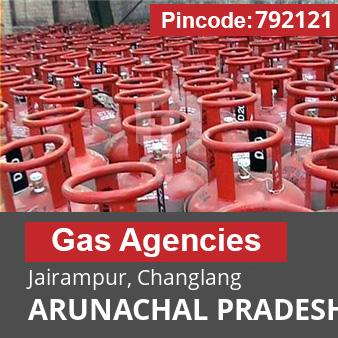 Pincode 792121 Gas Agencies Jairampur, Changlang, ARUNACHAL PRADESH