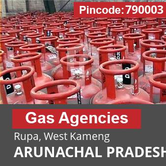 Pincode 790003 Gas Agencies Rupa, West Kameng, ARUNACHAL PRADESH