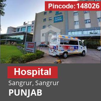 Pincode 148026 Hospital Sangrur, Sangrur, PUNJAB