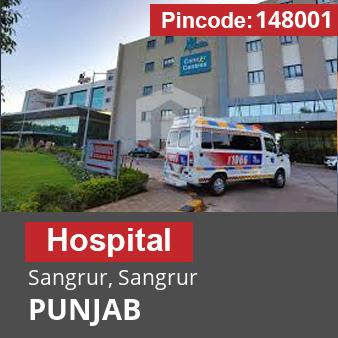 Pincode 148001 Hospital Sangrur, Sangrur, PUNJAB