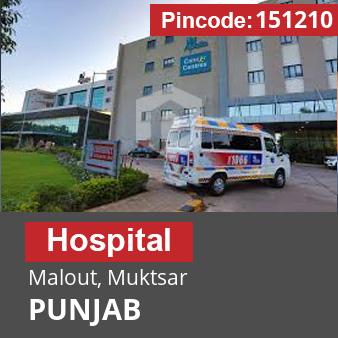 Pincode 151210 Hospital Malout, Muktsar, PUNJAB