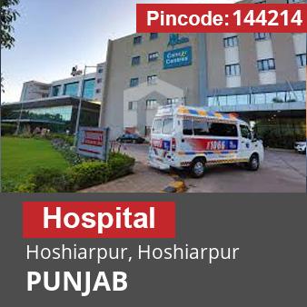 Pincode 144214 Hospital Hoshiarpur, Hoshiarpur, PUNJAB