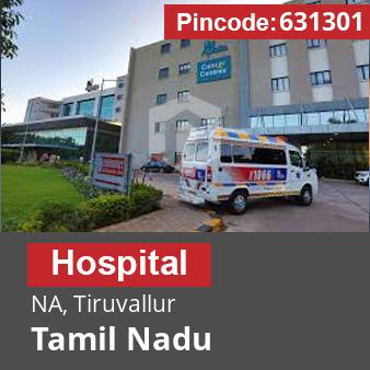 Pincode 631301 Hospital NA, Tiruvallur, Tamil Nadu