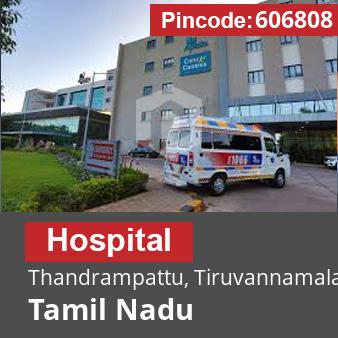Pincode 606808 Hospital Thandrampattu, Tiruvannamalai, Tamil Nadu