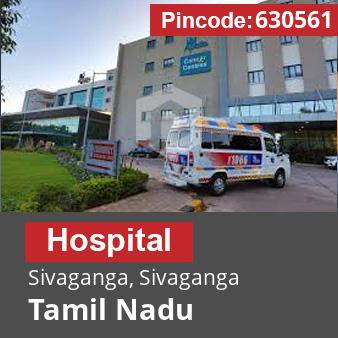 Pincode 630561 Hospital Sivaganga, Sivaganga, Tamil Nadu