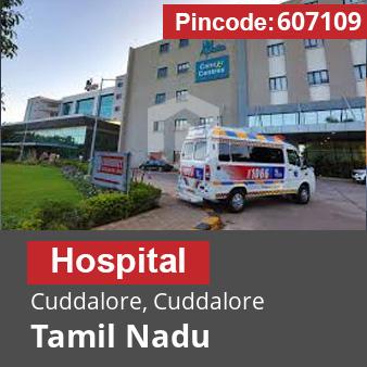 Pincode 607109 Hospital Cuddalore, Cuddalore, Tamil Nadu