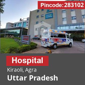 Pincode 283102 Hospital Kiraoli, Agra, Uttar Pradesh