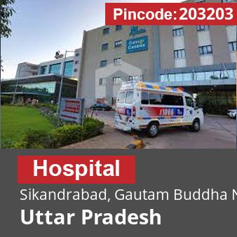 Pincode 203203 Hospital Sikandrabad, Gautam Buddha Nagar, Uttar Pradesh