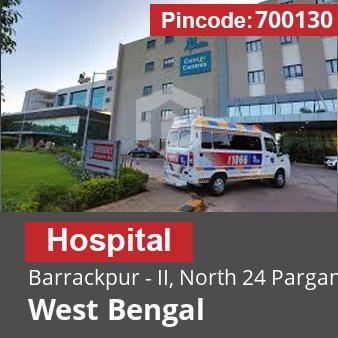 Pincode 700130 Hospital Barrackpur - II, North 24 Parganas, West Bengal