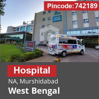 Pincode 742189 Hospital NA, Murshidabad, West Bengal