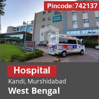 Pincode 742137 Hospital Kandi, Murshidabad, West Bengal