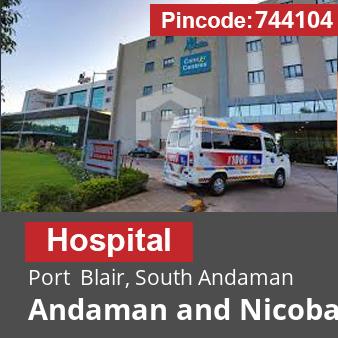 Pincode 744104 Hospital Port  Blair, South Andaman, Andaman and Nicobar Islands