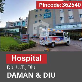 Pincode 362540 Hospital Diu U.T., Diu, DAMAN & DIU