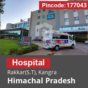 Pincode 177043 Hospital Rakkar(S.T), Kangra, Himachal Pradesh