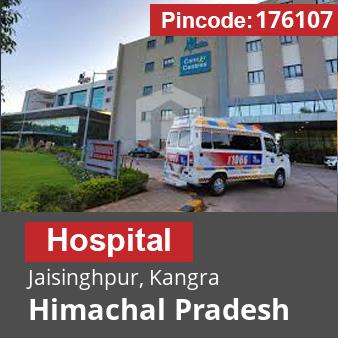 Pincode 176107 Hospital Jaisinghpur, Kangra, Himachal Pradesh