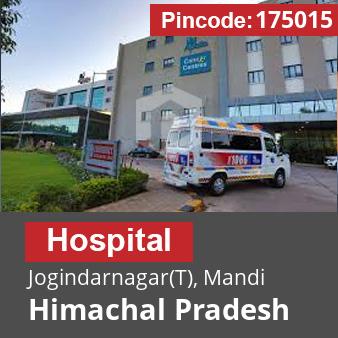 Pincode 175015 Hospital Jogindarnagar(T), Mandi, Himachal Pradesh