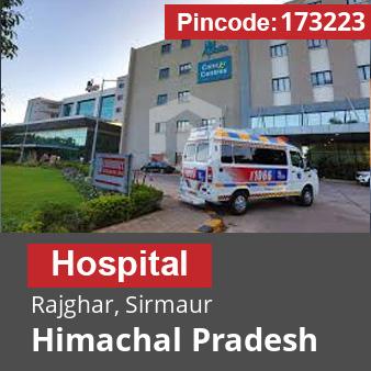 Pincode 173223 Hospital Rajghar, Sirmaur, Himachal Pradesh