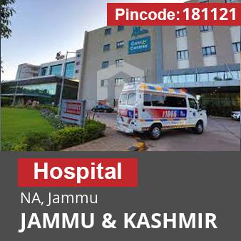 Pincode 181121 Hospital NA, Jammu, JAMMU & KASHMIR