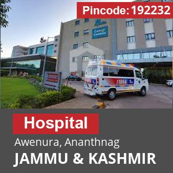 Pincode 192232 Hospital Awenura, Ananthnag, JAMMU & KASHMIR