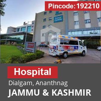 Pincode 192210 Hospital Dialgam, Ananthnag, JAMMU & KASHMIR