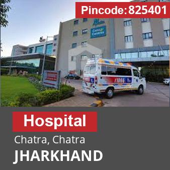 Pincode 825401 Hospital Chatra, Chatra, JHARKHAND