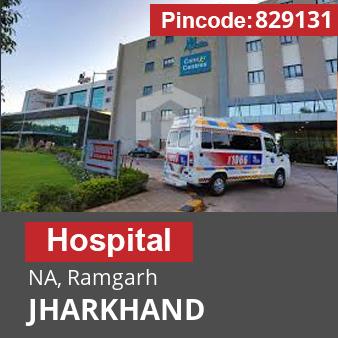 Pincode 829131 Hospital NA, Ramgarh, JHARKHAND