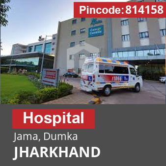 Pincode 814158 Hospital Jama, Dumka, JHARKHAND