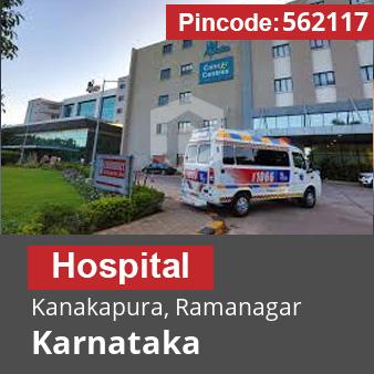 Pincode 562117 Hospital Kanakapura, Ramanagar, Karnataka